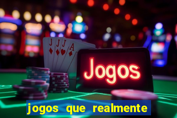 jogos que realmente pagam sem precisar depositar dinheiro